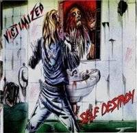 Victimized (COL) : Self Destroy